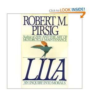  LILA ~ An Inquiry Into Morals ~ Robert M. Pirsig Books