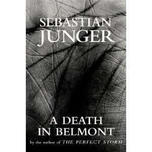  A Death in Belmont (Hardcover) Sebastian Junger (Author) Books