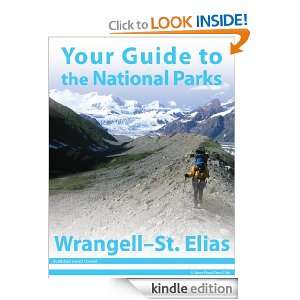 Your Guide to Wrangell   St. Elias National Park Michael Oswald 