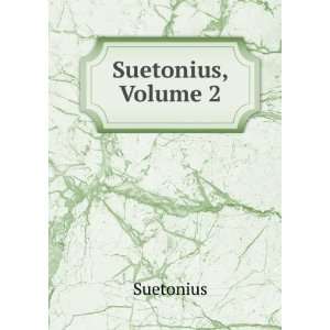  Suetonius, Volume 2 Suetonius Books