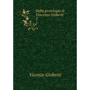   di Vincenzo Gioberti. 2 Giuseppe Massari Vincenzo Gioberti  Books