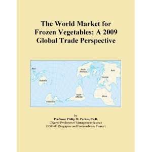  The World Market for Frozen Vegetables A 2009 Global 