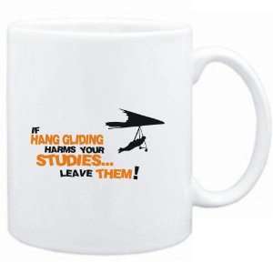  Mug White  If Hang Gliding harms your studies leave 