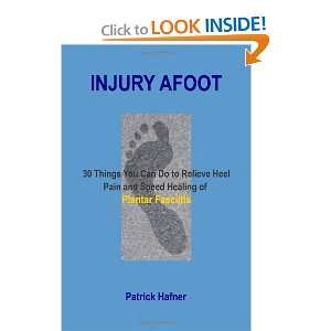   Relieve Heel Pain and Speed Healing of Plantar Fasciitis [Paperback