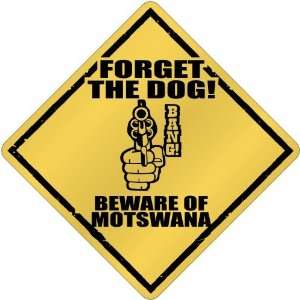  New  Forget The Dog    Beware Of Motswana  Botswana 