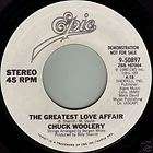 CHUCK WOOLERY The Greatest Love Affair (((**NEW 45 DJ**))) from 1980