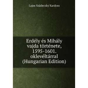  ErdÃ©ly Ã©s MihÃ¡ly vajda tÃ¶rtÃ©nete, 1595 1601 