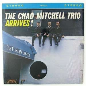 CHAD MITCHELLL TRIO The Chad Mitchell Trio Arrives LP NM  NM   