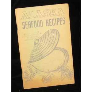  ALASKA SEAFOOD RECIPES. Books